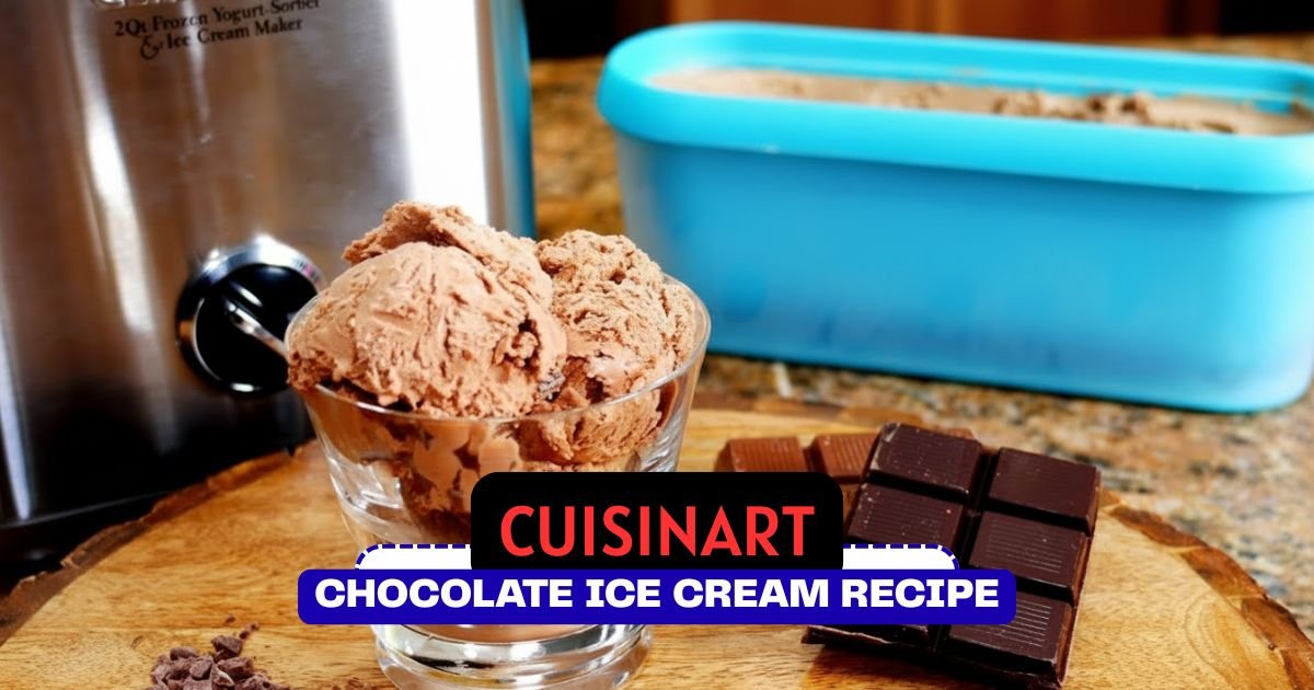 Cuisinart Chocolate Ice Cream Recipe