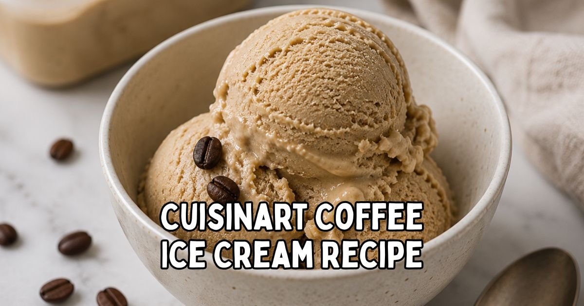 Cuisinart Coffee Ice Cream Recipe