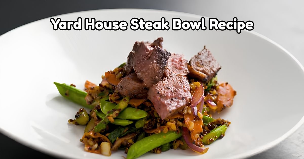 Yard House Steak Bowl Recipe