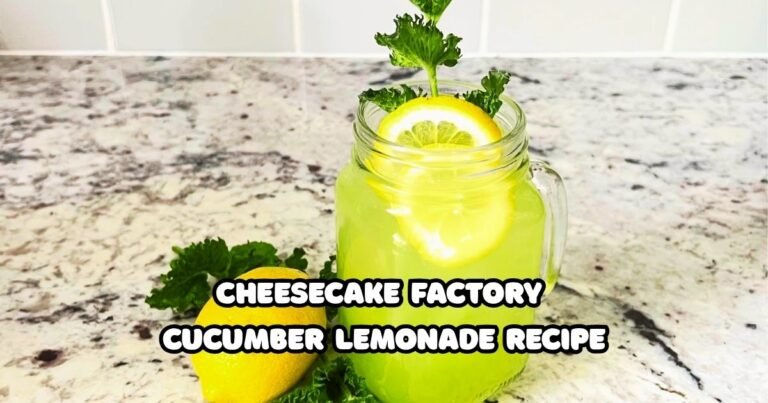 Cheesecake Factory Cucumber Lemonade Recipe