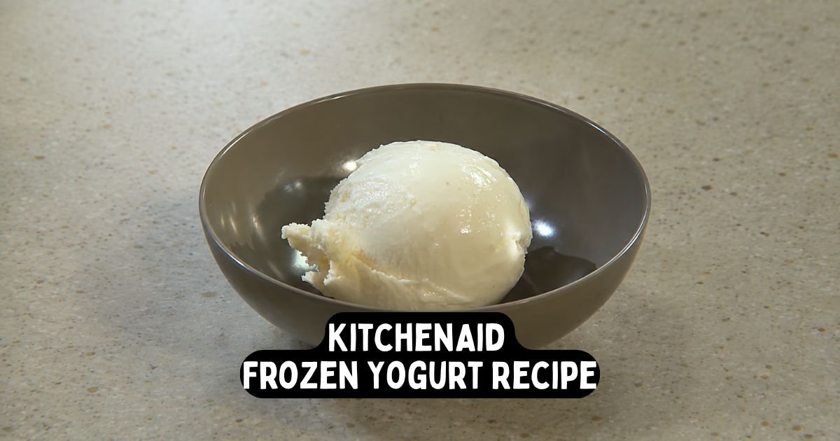 KitchenAid Frozen Yogurt Recipe