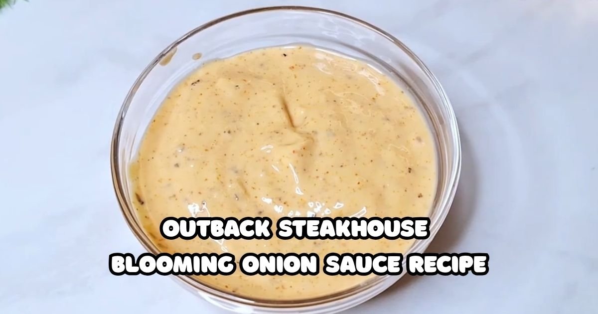 Outback Steakhouse Blooming Onion Sauce Recipe