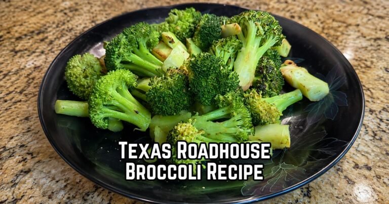 Texas Roadhouse Broccoli Recipe