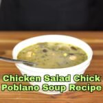 Chicken Salad Chick Poblano Soup Recipe