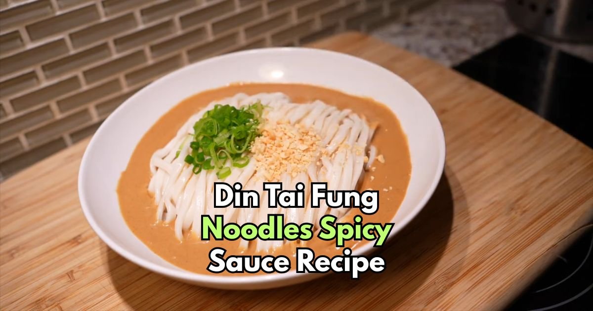 Din Tai Fung Noodles Spicy Sauce Recipe